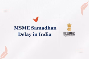 MSME Samadhaan delay in India